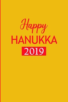 Happy Hanukkah 2019: Happy Hanukkah Chanukah Holiday Journal, Notebook, Diary, Hanukkah Gifts, 120 Blank Lined Pages, 6 x 9 inches, Jewish Chanukah Menorah for him her boo friends Jewish holiday Judai