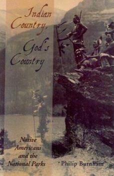 Hardcover Indian Country, God's Country: Native Americans And The National Parks Book