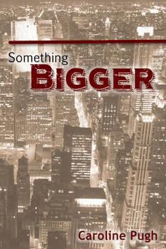 Paperback Something Bigger Book