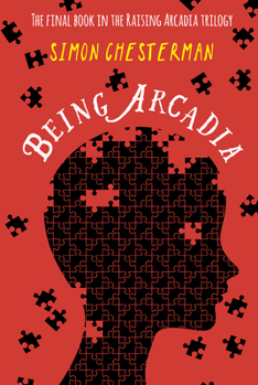 Being Arcadia - Book #3 of the Raising Arcadia