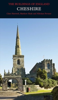 Cheshire - Book  of the Pevsner Architectural Guides: Buildings of England