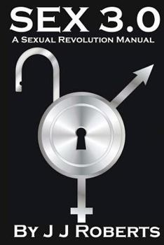 Paperback Sex 3.0: A Sexual Revolution Manual Book