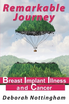 Paperback Remarkable Journey: Breast Implant Illness and Cancer Book