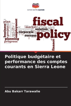 Paperback Politique budgétaire et performance des comptes courants en Sierra Leone [French] Book