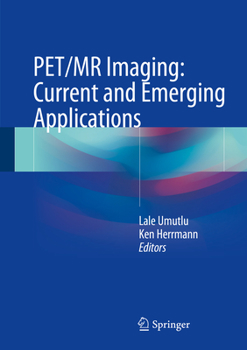 Hardcover Pet/MR Imaging: Current and Emerging Applications Book