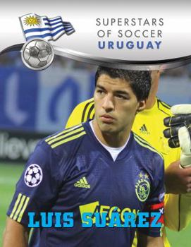 Luis Suarez - Book  of the Superstars of Soccer