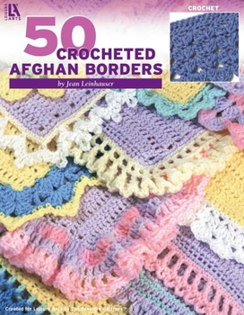 Paperback 50 Crocheted Afghan Borders (Leisure Arts #4382) Book