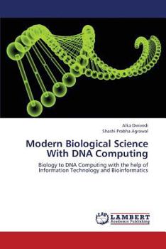 Paperback Modern Biological Science with DNA Computing Book