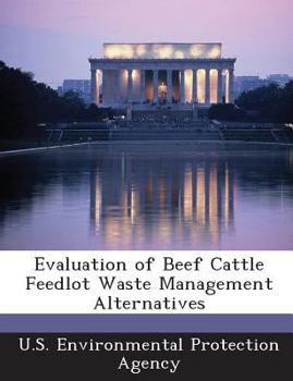 Evaluation of Beef Cattle Feedlot Waste Management Alternatives