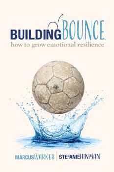 Paperback Building Bounce: How to Grow Emotional Resilience Book