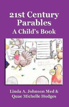Hardcover 21st Century Parables: A Child's Book