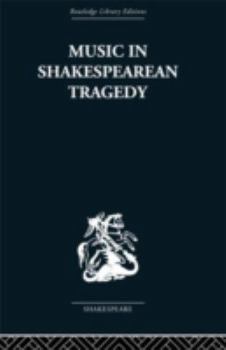 Hardcover Music in Shakespearean Tragedy Book