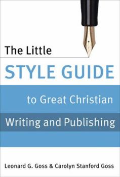 Paperback The Little Style Guide to Great Christian Writing and Publishing Book
