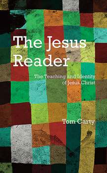 Paperback The Jesus Reader: The Teaching and Identity of Jesus Christ Book