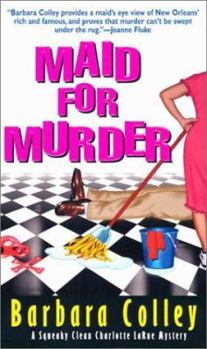 Maid For Murder (Charlotte La Rue Mysteries) - Book #1 of the Charlotte LaRue Mystery