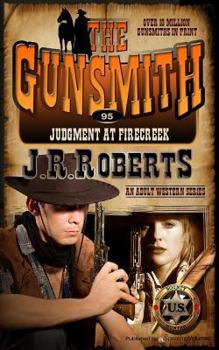 Judgment at Firecreek - Book #95 of the Gunsmith