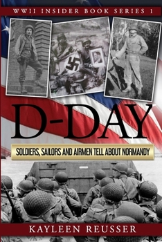 Paperback D-Day: Soldiers, Sailors and Airmen Tell about Normandy Book