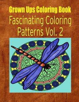 Paperback Grown Ups Coloring Book Fascinating Coloring Patterns Vol. 2 Mandalas Book