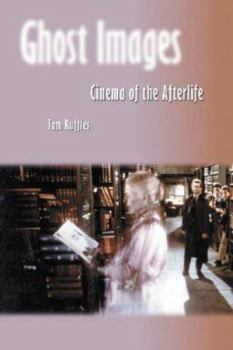 Paperback Ghost Images: Cinema of the Afterlife Book