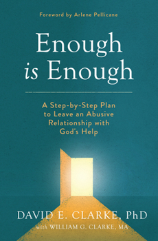 Paperback Enough Is Enough: A Step-By-Step Plan to Leave an Abusive Relationship with God's Help Book