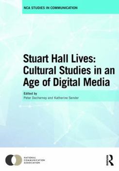 Hardcover Stuart Hall Lives: Cultural Studies in an Age of Digital Media Book
