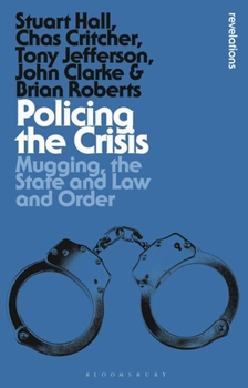 Paperback Policing the Crisis: Mugging, the State and Law and Order Book