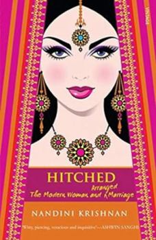 Paperback Hitched; The Modern Women and Arranged Marriage. Book