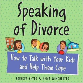 Paperback Speaking of Divorce: How to Talk with Your Kids and Help Them Cope Book