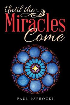 Hardcover Until the Miracles Come Book