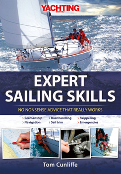 Hardcover Expert Sailing Skills: No Nonsense Advice That Really Works Book