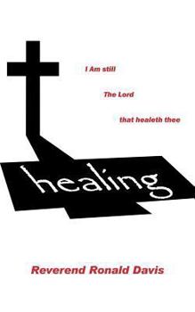 Paperback I Am Still the Lord That Healeth Thee Book