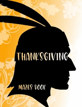 Paperback Thanksgiving Mazes Book: Fun Interactive and Activity Book Gift for Toddlers Pre-Schoolers and Kids 2-5 Book