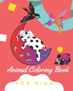 Animal Coloring Book For Kids: Amazing animal book for your kids