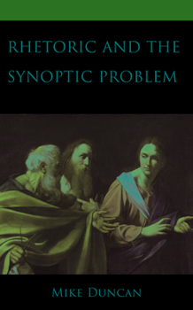 Hardcover Rhetoric and the Synoptic Problem Book
