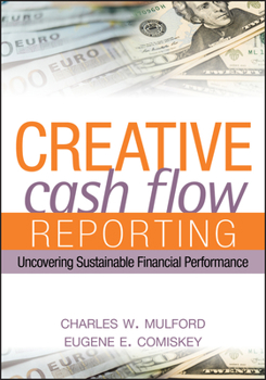 Hardcover Creative Cash Flow Reporting: Uncovering Sustainable Financial Performance Book