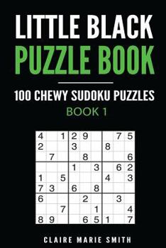 Paperback Little Black Puzzle Book: 100 Chewy Sudoku Puzzles - Book 1 Book