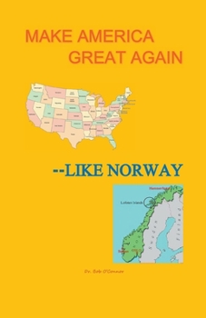 Paperback Make America Great--Like Norway Book