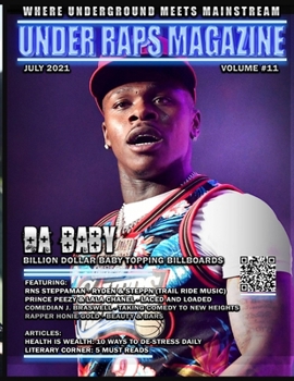 Under Raps Magazine Vol 11 Featuring DaBaby, RNS Steppaman, Prince Peezy & Lala Chanel plus more: (DOUBLE COVER): Where the Underground Meets Mainstre
