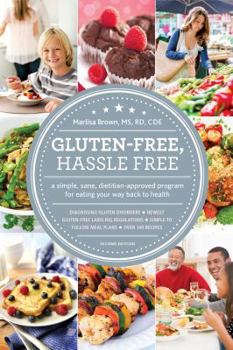 Paperback Gluten-Free, Hassle Free: A Simple, Sane, Dietitian-Approved Program for Eating Your Way Back to Health Book