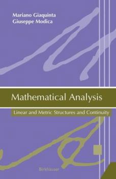 Hardcover Mathematical Analysis: Linear and Metric Structures and Continuity Book