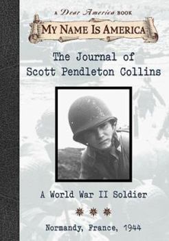 Hardcover The Journal Scott Pendleton Collins: A World War II Soldier, Normandy, France 1944 Book
