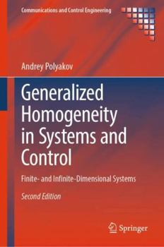 Hardcover Generalized Homogeneity in Systems and Control: Finite- and Infinite-Dimensional Systems Book