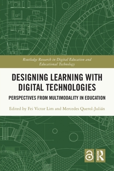 Paperback Designing Learning with Digital Technologies: Perspectives from Multimodality in Education Book