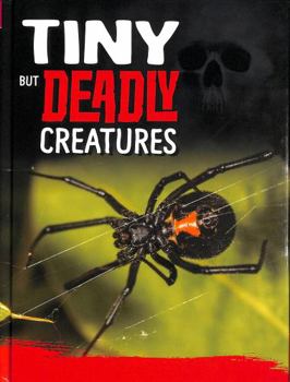 Hardcover Tiny But Deadly Creatures (Killer Nature) Book