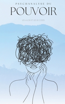 Paperback Psychanalyse du Pouvoir: Les 4 lois et les 8 codes [French] Book