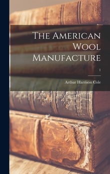 Hardcover The American Wool Manufacture; 1 Book