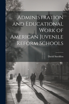 Paperback Administration and Educational Work of American Juvenile Reform Schools Book