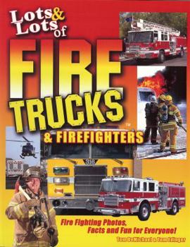 Paperback Lots & Lots of Fire Trucks & Firefighters Book