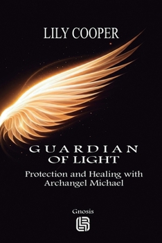 Paperback Guardian of Light - Protection and Healing with Archangel Michael Book