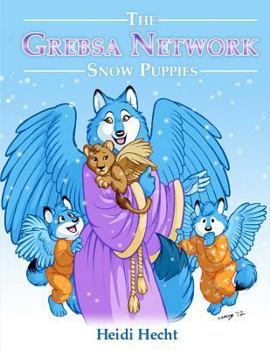 Paperback The Grebsa Network: Snow Puppies Book
